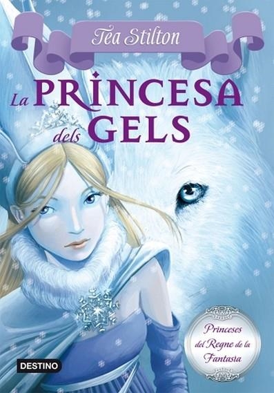 LA PRINCESA DELS GELS 1 | 9788499322315 | STILTON, TEA | Llibreria Online de Vilafranca del Penedès | Comprar llibres en català