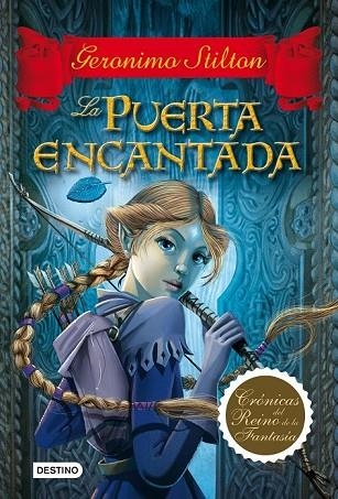 LA PUERTA ENCANTADA 2 CRONICAS DEL REINO DE LA FANTASIA | 9788408100034 | STILTON, GERONIMO | Llibreria Online de Vilafranca del Penedès | Comprar llibres en català