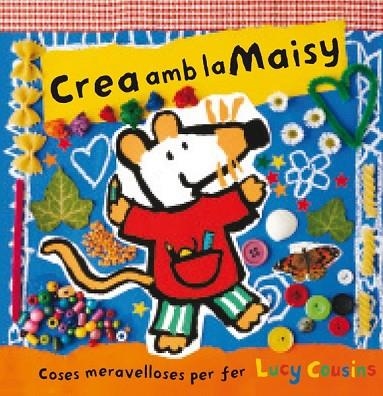 CREA AMB LA MAISY | 9788484882602 | COUSINS , LUCY | Llibreria Online de Vilafranca del Penedès | Comprar llibres en català