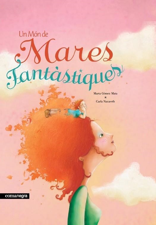 UN MON DE MARES FANTÀSTIQUES | 9788415097693 | GÓMEZ MATA, MARTA | Llibreria Online de Vilafranca del Penedès | Comprar llibres en català