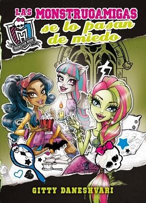 MONSTER HIGH LAS MONSTRUOAMIGAS SE LO PASAN DE MIEDO | 9788420414133 | DANESHVARI, GITTY | Llibreria Online de Vilafranca del Penedès | Comprar llibres en català