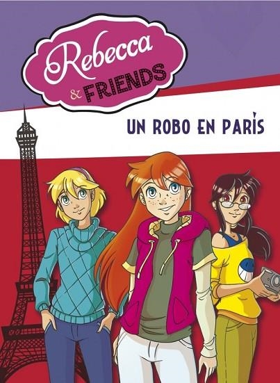 REBECCA & FRIENDS 1 UN ROBO EN PARÍS | 9788415580621 | PAVANELLO, ROBERTO | Llibreria Online de Vilafranca del Penedès | Comprar llibres en català