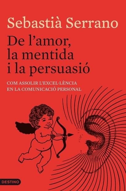 DE L'AMOR LA MENTIDA I LA PERSUASIÓ | 9788497102247 | SERRANO, SEBASTIÀ | Llibreria Online de Vilafranca del Penedès | Comprar llibres en català