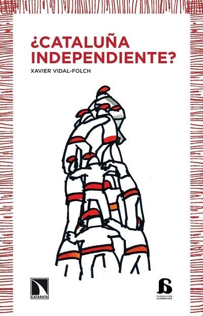 CATALUÑA INDEPENDIENTE | 9788483198155 | VIDAL FOLCH, XAVIER | Llibreria Online de Vilafranca del Penedès | Comprar llibres en català