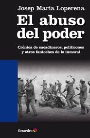 EL ABUSO DEL PODER | 9788499213927 | LOPERENA, JOSEP MARIA | Llibreria L'Odissea - Libreria Online de Vilafranca del Penedès - Comprar libros