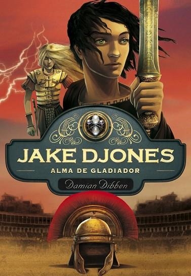 JAKE DJONES ALMA DE GLADIADOR 2 | 9788484418955 | DIBBEN, DAMIAN | Llibreria Online de Vilafranca del Penedès | Comprar llibres en català