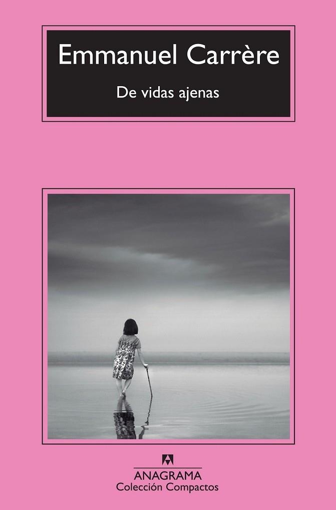 DE VIDAS AJENAS | 9788433977106 | CARRÈRE, EMMANUEL | Llibreria Online de Vilafranca del Penedès | Comprar llibres en català