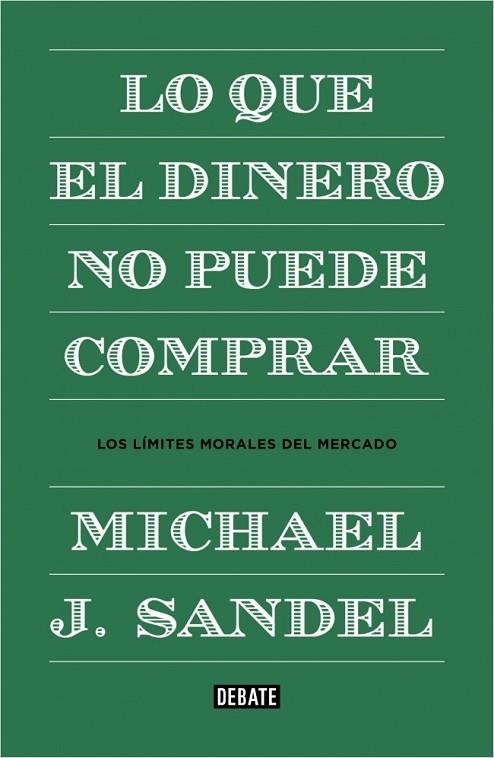 LO QUE EL DINERO NO PUEDE COMPRAR | 9788499922324 | SANDEL, MICHAEL J. | Llibreria Online de Vilafranca del Penedès | Comprar llibres en català