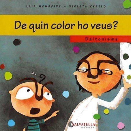 DE QUIN COLOR HO VEUS DALTONISME | 9788484125648 | MEMBRIVE, LAIA I CRESPO, VIOLETA | Llibreria Online de Vilafranca del Penedès | Comprar llibres en català