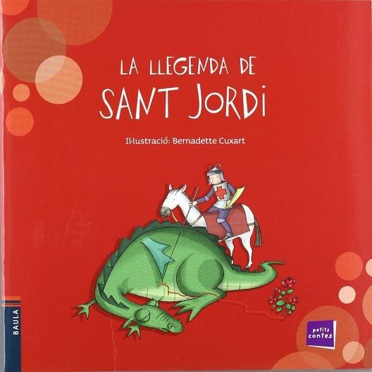 LA LLEGENDA DE SANT JORDI | 9788447922826 | CUXART, BERNADETTE | Llibreria Online de Vilafranca del Penedès | Comprar llibres en català