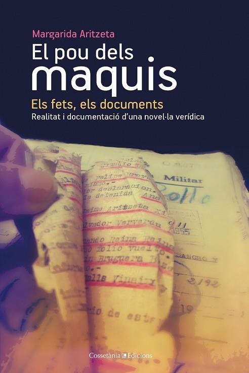 EL POU DELS MAQUIS ELS FETS ELS DOCUMENTS | 9788490340455 | ARITZETA, MARGARIDA | Llibreria Online de Vilafranca del Penedès | Comprar llibres en català