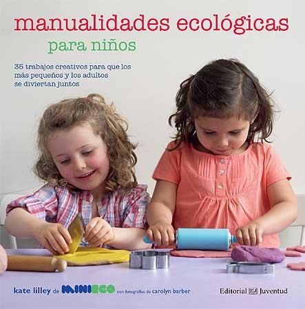 MANUALIDADES ECOLOGICAS PARA NIÑOS | 9788426139443 | AA. VV. | Llibreria Online de Vilafranca del Penedès | Comprar llibres en català