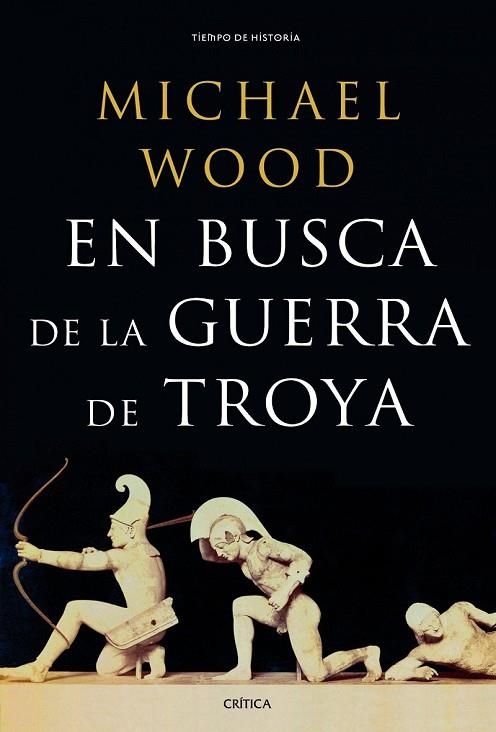 EN BUSCA DE LA GUERRA DE TROYA | 9788498925395 | WOOD, M | Llibreria Online de Vilafranca del Penedès | Comprar llibres en català