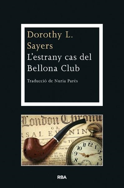 L'ESTRANY CAS DEL BELLONA CLUB | 9788482647463 | SAYERS , DOROTHY L. | Llibreria Online de Vilafranca del Penedès | Comprar llibres en català