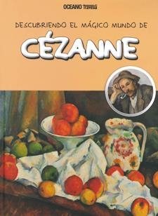 DESCUBRIENDO EL MAGICO MUNDO DE CEZANNE | 9786074006094 | AA. VV. | Llibreria Online de Vilafranca del Penedès | Comprar llibres en català