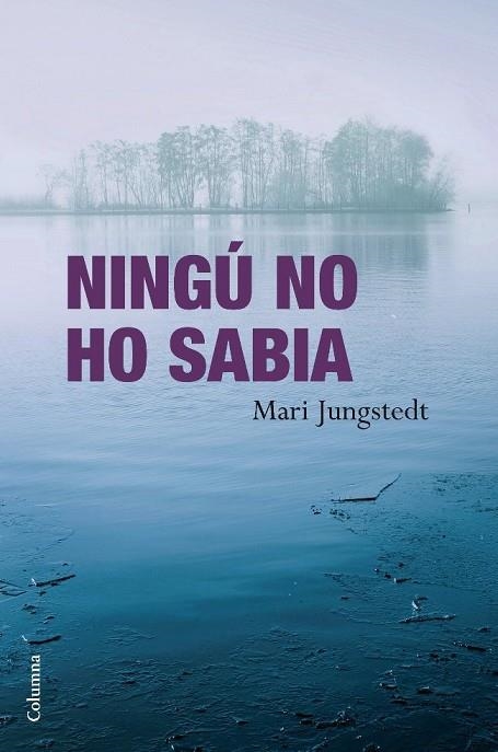 NINGU NO HO SABIA | 9788466412698 | JUNGSTEDT, MARI | Llibreria Online de Vilafranca del Penedès | Comprar llibres en català