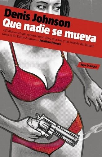 QUE NADIE SE MUEVA | 9788439724803 | JOHNSON, DENIS | Llibreria Online de Vilafranca del Penedès | Comprar llibres en català