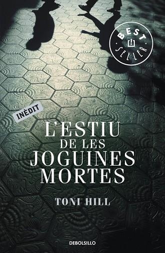 L'ESTIU DE LES JOGUINES MORTES | 9788499895956 | HILL, TONI | Llibreria Online de Vilafranca del Penedès | Comprar llibres en català