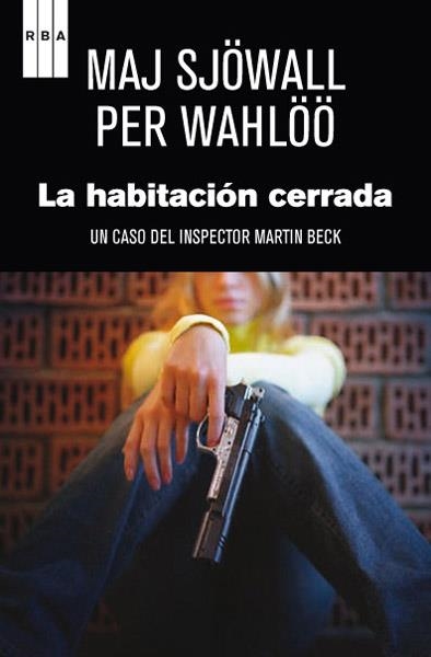 LA HABITACION CERRADA | 9788490061725 | SJOWALL, MAJ - WAHLOO, PER | Llibreria L'Odissea - Libreria Online de Vilafranca del Penedès - Comprar libros