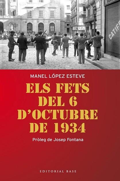 ELS FETS DEL 6 D'OCTUBRE DE 1934 | 9788415711179 | LOPEZ, MANEL | Llibreria Online de Vilafranca del Penedès | Comprar llibres en català