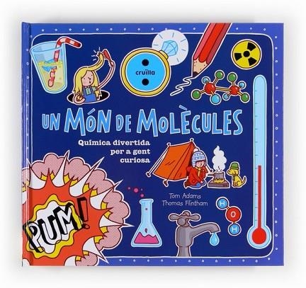 UN MON DE MOLECULES | 9788466130998 | ADAMS, TOM | Llibreria Online de Vilafranca del Penedès | Comprar llibres en català