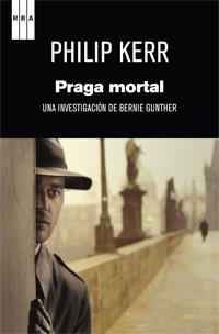 PRAGA MORTAL | 9788490062654 | KERR , PHILIP | Llibreria Online de Vilafranca del Penedès | Comprar llibres en català