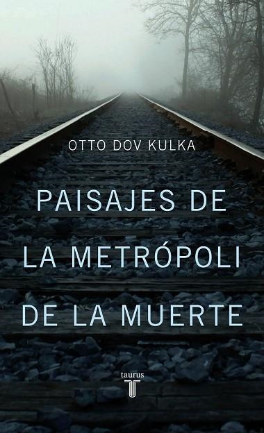 PAISAJES DE LA METRÓPOLI DE LA MUERTE | 9788430602193 | DOV KULKA, OTTO | Llibreria Online de Vilafranca del Penedès | Comprar llibres en català