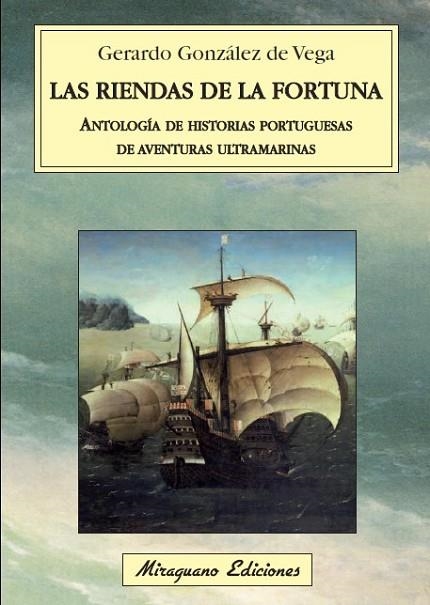 LAS RIENDAS DE LA FORTUNA. ANTOLOGÍA DE HISTORIAS PORTUGUESAS DE AVENTURAS ULTRA | 9788478134007 | GONZALEZ DE VEGA, GERARDO | Llibreria L'Odissea - Libreria Online de Vilafranca del Penedès - Comprar libros