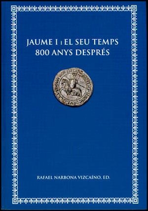 JAUME I I EL SEU TEMPS 800 ANYS DESPRÉS | 9788437089294 | NARBONA, RAFAEL  | Llibreria L'Odissea - Libreria Online de Vilafranca del Penedès - Comprar libros