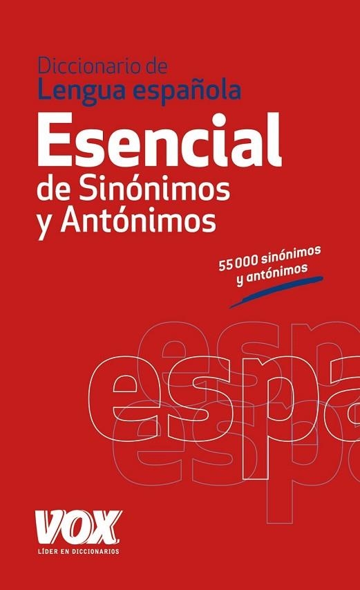 DICCIONARIO ESENCIAL DE SINÓNIMOS Y ANTÓNIMOS | 9788499740416 | - | Llibreria Online de Vilafranca del Penedès | Comprar llibres en català