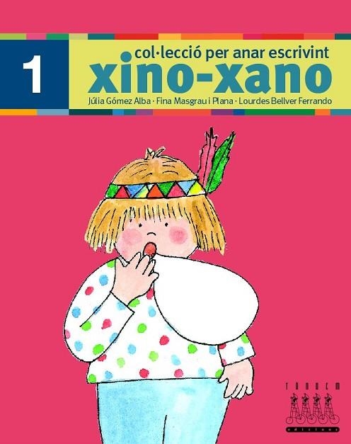 XINO XANO 1 PER ANAR ESCRIVINT | 9788481316964 | BELLVER FERRANDO, LOURDES/MASGRAU PLANA, FINA/GÓMEZ ALBA, JULIA | Llibreria Online de Vilafranca del Penedès | Comprar llibres en català