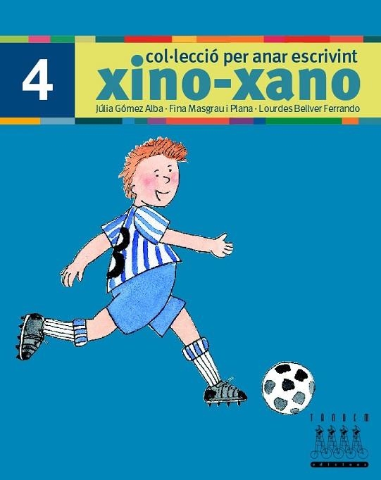 XINO XANO 4 PER ANAR ESCRIVINT | 9788481316995 | BELLVER FERRANDO, LOURDES/MASGRAU PLANA, FINA/GÓMEZ ALBA, JULIA | Llibreria Online de Vilafranca del Penedès | Comprar llibres en català