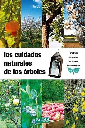 LOS CUIDADOS NATURALES DE LOS ARBOLES | 9788493630836 | PETIOT, E | Llibreria L'Odissea - Libreria Online de Vilafranca del Penedès - Comprar libros