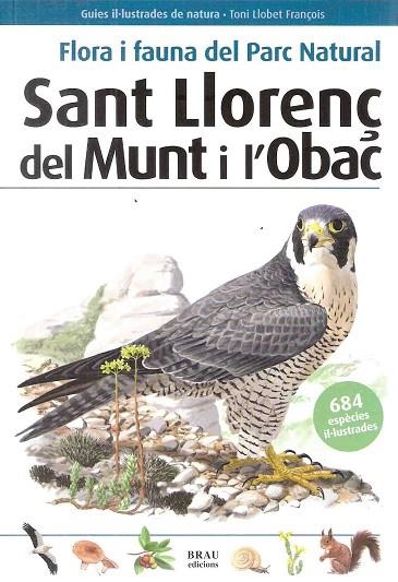 FLORA I FAUNA DEL PARC NATURAL SANT LLORENÇ DEL MUNT I L'OBA | 9788496905726 | BROS, VICENÇ | Llibreria Online de Vilafranca del Penedès | Comprar llibres en català