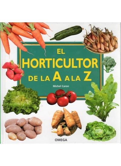 EL HORTICULTOR DE LA A A LA Z | 9788428215398 | CARON, MICHEL | Llibreria Online de Vilafranca del Penedès | Comprar llibres en català