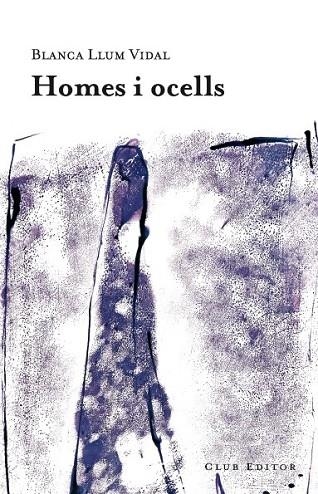 HOMES I OCELLS | 9788473291668 | VIDAL, BLANCA LLUM | Llibreria L'Odissea - Libreria Online de Vilafranca del Penedès - Comprar libros