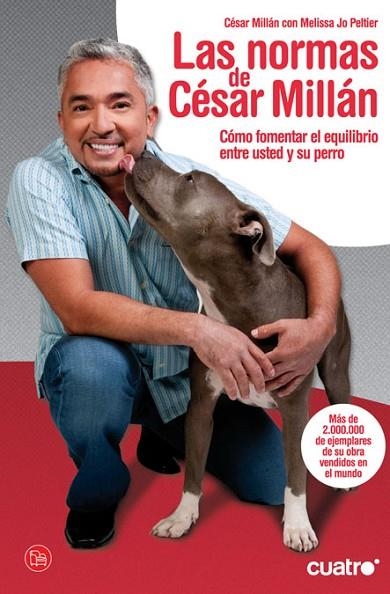 LAS NORMAS DE CESAR MILLAN | 9788466325851 | MILLAN, CESAR; MELISSA JO PELTIER | Llibreria Online de Vilafranca del Penedès | Comprar llibres en català