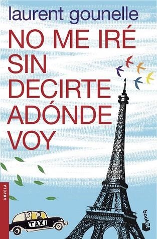 NO ME IRÉ SIN DECIRTE ADÓNDE VOY | 9788408039822 | GOUNELLE, LAURENT | Llibreria L'Odissea - Libreria Online de Vilafranca del Penedès - Comprar libros