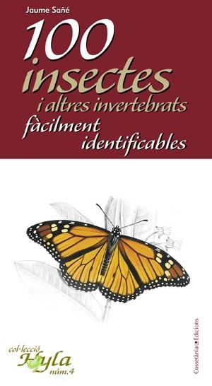 100 INSECTES I ALTRES INVERTEBRATS FACILMENT IDETIFICABLES | 9788497916783 | SAÑE, JAUME | Llibreria Online de Vilafranca del Penedès | Comprar llibres en català