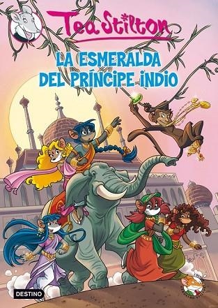 LA ESMERALDA DEL PRINCIPE INDIO | 9788408007487 | STILTON, TEA | Llibreria L'Odissea - Libreria Online de Vilafranca del Penedès - Comprar libros