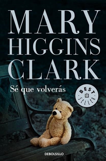 SÉ QUE VOLVERÁS | 9788499899633 | HIGGINS CLARK, MARY | Llibreria Online de Vilafranca del Penedès | Comprar llibres en català