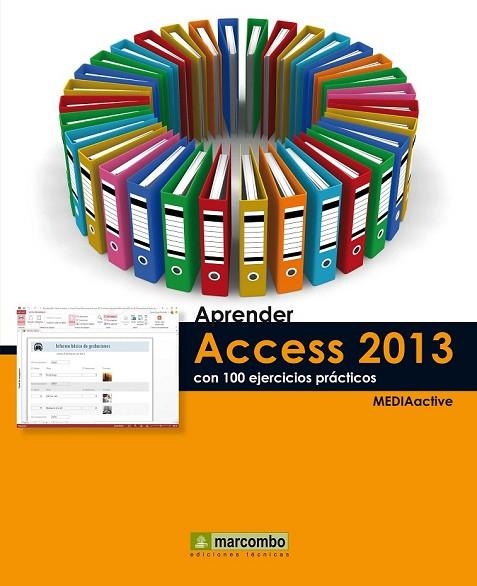 APRENDER ACCESS 2013 CON 100 EJERCICIOS PRÁCTICOS | 9788426719911 | MEDIAACTIVE | Llibreria Online de Vilafranca del Penedès | Comprar llibres en català