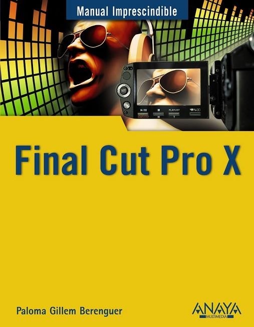 FINAL CUT PRO X | 9788441530515 | GUILLEM, PALOMA | Llibreria Online de Vilafranca del Penedès | Comprar llibres en català