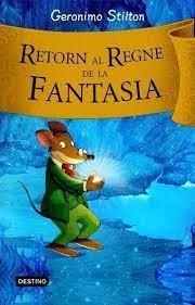 RETORN AL REGNE DE LA FANTASIA | 9788492790203 | SITLTON, GERONIMO | Llibreria Online de Vilafranca del Penedès | Comprar llibres en català