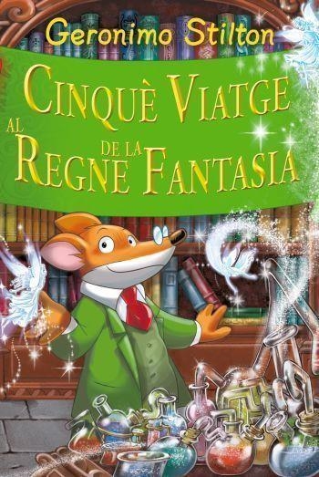 CINQUÈ VIATGE AL REGNE DE LA FANTASIA GERONIMO STILTON | 9788499322629 | STILTON, GERONIMO | Llibreria Online de Vilafranca del Penedès | Comprar llibres en català