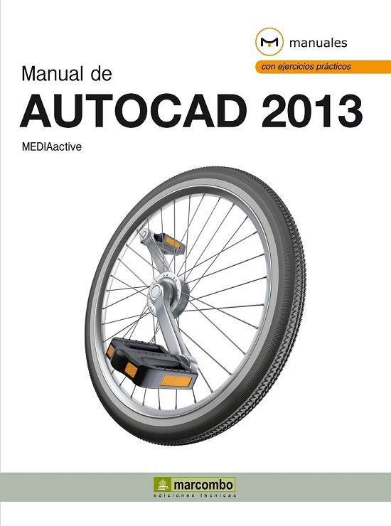 MANUAL DE AUTOCAD 2013 | 9788426718983 | MEDIAACTIVE | Llibreria Online de Vilafranca del Penedès | Comprar llibres en català