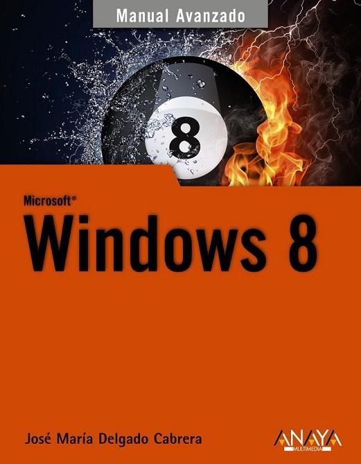 WINDOWS 8 | 9788441533240 | DELGADO, JOSÉ MARÍA | Llibreria Online de Vilafranca del Penedès | Comprar llibres en català