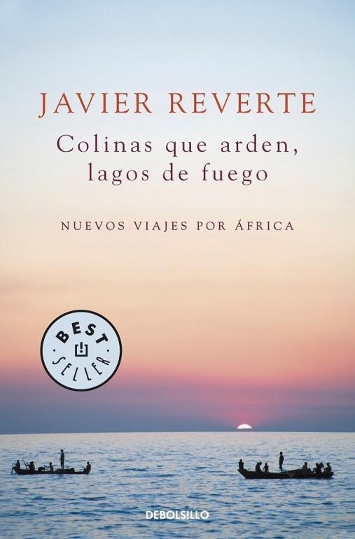 COLINAS QUE ARDEN LAGOS DE FUEGO | 9788490322253 | REVERTE, JAVIER | Llibreria Online de Vilafranca del Penedès | Comprar llibres en català