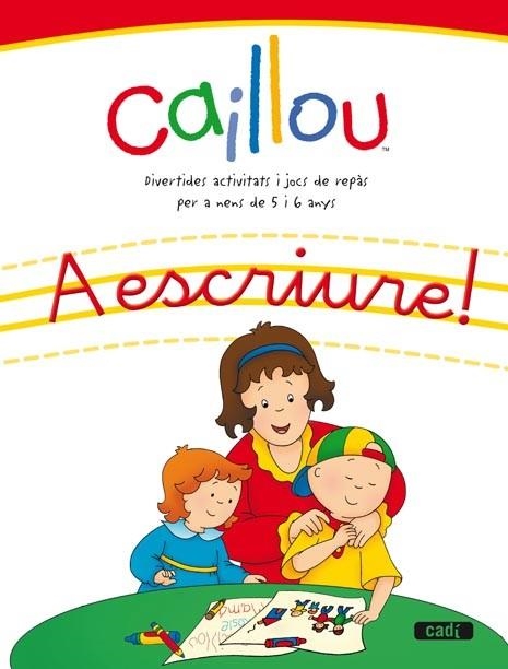 A ESCRIURE CAILLOU | 9788447460519 | AA.VV | Llibreria Online de Vilafranca del Penedès | Comprar llibres en català