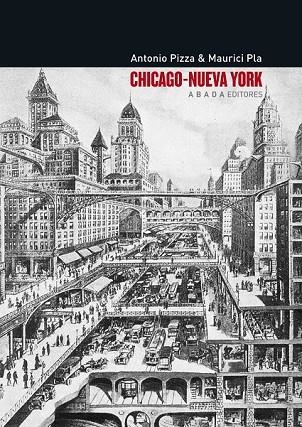 CHICAGO NUEVA YORK | 9788415289371 | PIZZA, ANTONIO  PLA, MAURICI | Llibreria Online de Vilafranca del Penedès | Comprar llibres en català